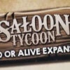 Saloon Tycoon: Dead Or Alive Expansion